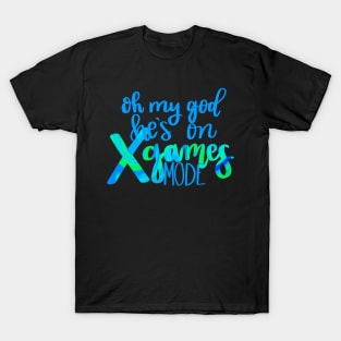 He's on X games mode T-Shirt